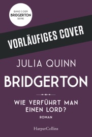 Bridgerton - Wie verführt man einen Lord?