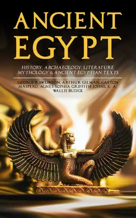 Read: ANCIENT EGYPT: Book History, Archaeology, Literature, Mythology & Ancient Egyptian Texts