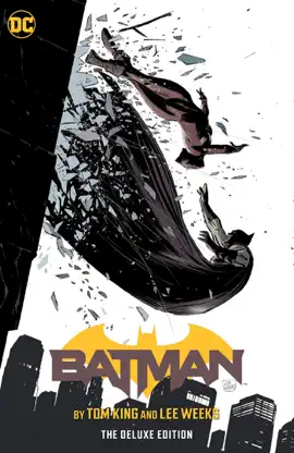 Read: Batman by Tom King & Lee Weeks: The Deluxe Book Edition