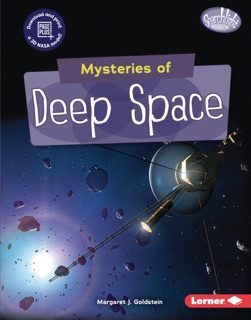 Mysteries of Deep Space by Margaret J. Goldstein