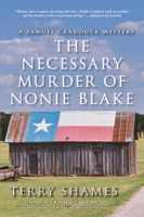 Terry Shames - The Necessary Murder of Nonie Blake artwork