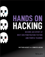 Hands on Hacking - Matthew Hickey &amp; Jennifer Arcuri Cover Art