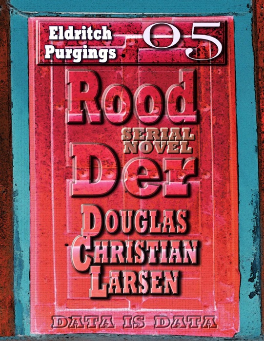 Rood Der: 05: Eldritch Purgings