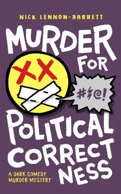 Murder for Political Correctness by Nick Lennon-Barrett book