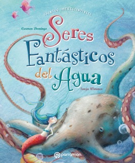 Seres fantásticos del agua by Carmen Domingo & Sonja Wimmer