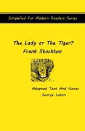 The Lady or the Tiger? - Frank Stockton