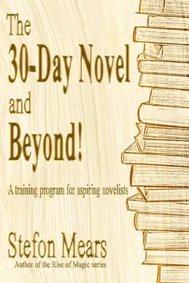 Read: The 30-Day Novel Book and Beyond! A Training Program for Aspiring Novelists