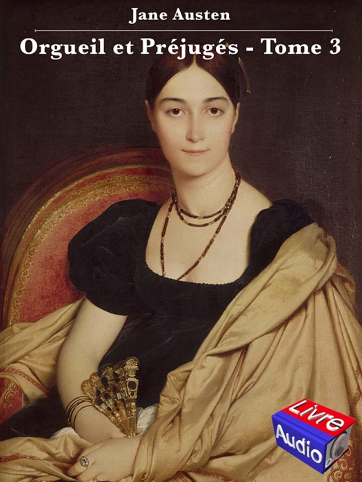 Orgueil et Préjugés Tome Trois