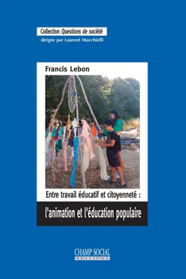 Read: Entre travail éducatif et citoyenneté : l'animation et l'éducation populaire Book
