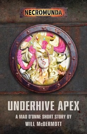 Underhive Apex - Will McDermott