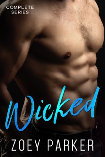 Wicked - Complete Series by Zoey Parker
