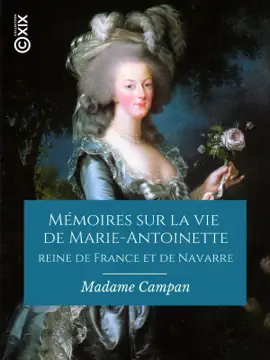 Read: Mémoires sur la vie de Marie-Antoinette, reine de Book France et de Navarre