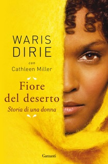 Fiore del deserto by Waris Dirie