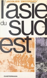L'Asie du Sud-Est - Jacques Decornoy