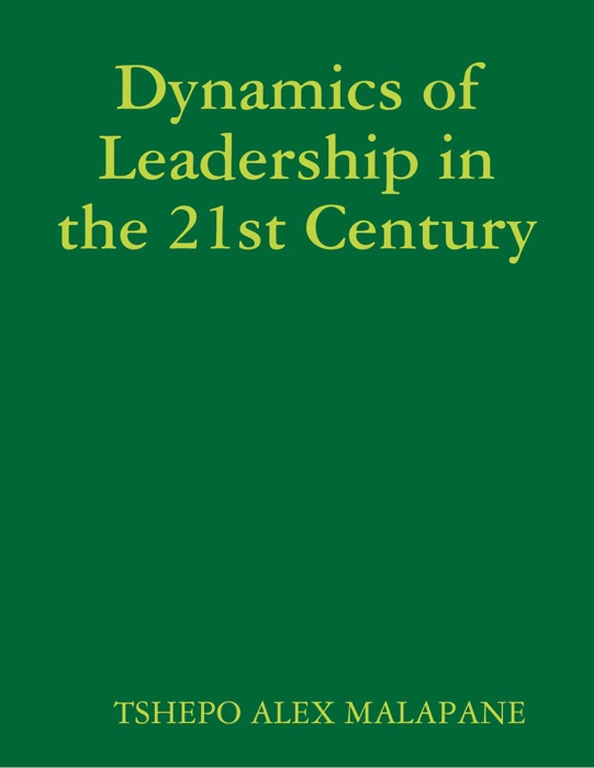 Dynamics of Leadership in the 21st Century