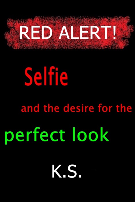 Selfie and the desire for the perfect look