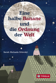 Eine halbe Banane und die Ordnung der Welt - Sarah Michaela Orlovský