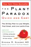 The Plant Paradox Quick and Easy by Dr. Steven R. Gundry, M.D. Book Summary, Reviews and Downlod