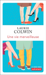 Une vie merveilleuse by Laurie Colwin