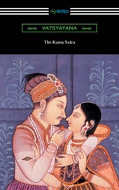 The Kama Sutra - Vātsyāyana