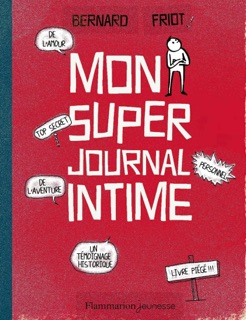 Mon super journal intime by Bernard Friot