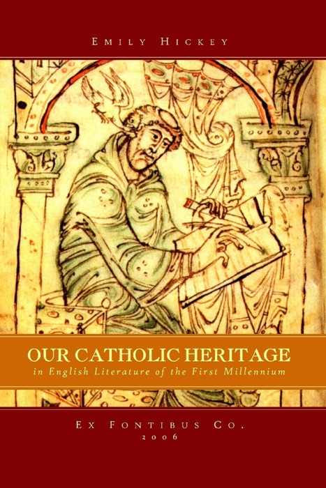 Our Catholic Heritage In English Literature of the First Millennium