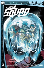 Future State: Suicide Squad (2021-2021) #2 - Robbie Thompson, Jeremy Adams, Fernando Pasarin & Javier Fernandez