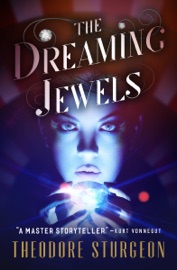 The Dreaming Jewels - Theodore Sturgeon