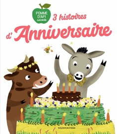 3 histoires d'anniversaire - Florence Jenner-Metz, Claire Rébillard, Hervé Le Goff, Nadine Brun-Cosme, Jean-Louis Fonteneau, Zelda Zonk & Marie Paruit