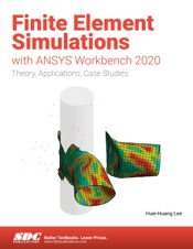 Finite Element Simulations with ANSYS Workbench 2020