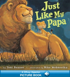 Just Like My Papa - Toni Buzzeo, Mike Wohnoutka & Disney Storybook Art Team