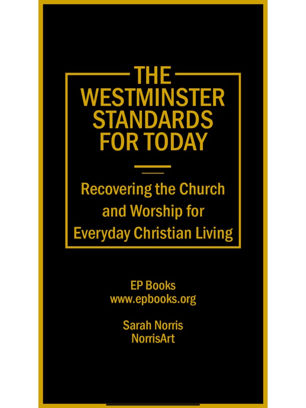 Westminster Standards For Today