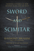 Sword and Scimitar - Raymond Ibrahim & Victor Davis Hanson