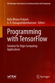 Programming with TensorFlow - Kolla Bhanu Prakash & G. R. Kanagachidambaresan