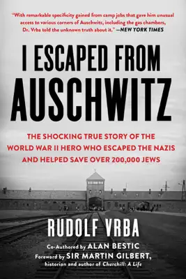 I Escaped from Auschwitz by Rudolf Vrba, Robin Vrba & Nikola Zimring book