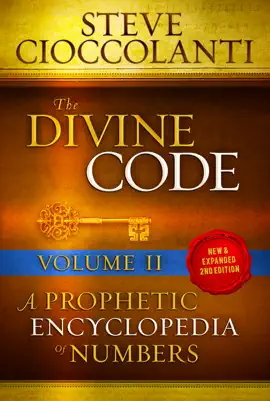 The DIVINE CODE: A Prophetic Encyclopedia of Numbers, Volume 2