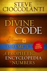 The DIVINE CODE: A Prophetic Encyclopedia of Numbers, Volume 2