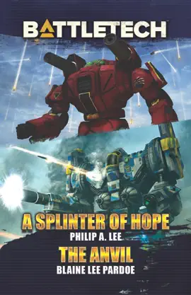 Read: BattleTech: A Splinter of Book Hope/The Anvil