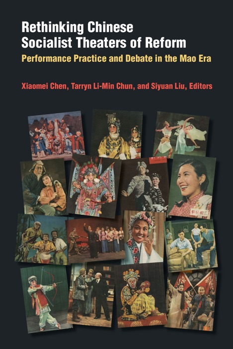 Rethinking Chinese Socialist Theaters of Reform