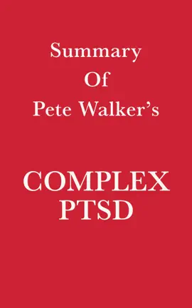 Summary of Pete Walker's Complex PTSD