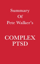 Summary of Pete Walker's Complex PTSD