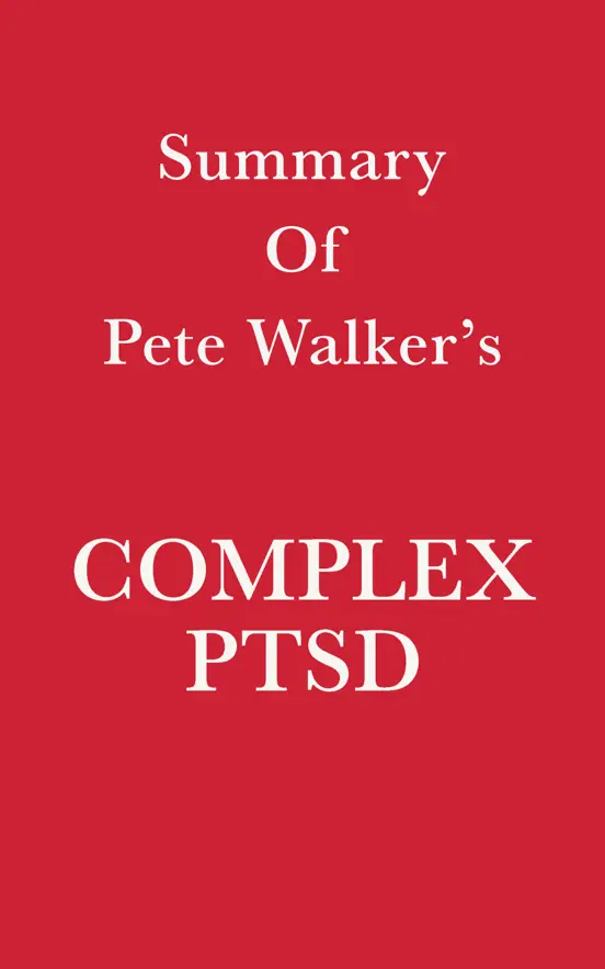 Summary of Pete Walker's Complex PTSD