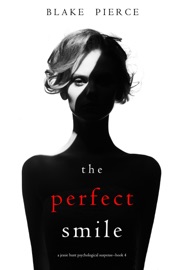 The Perfect Smile (A Jessie Hunt Psychological Suspense Thriller—Book Four) - Blake Pierce