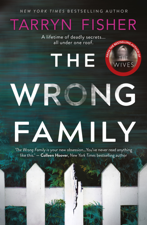 The Wrong Family - Tarryn Fisher Cover Art