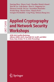 Applied Cryptography and Network Security Workshops - Jianying Zhou, Mauro Conti, Chuadhry Mujeeb Ahmed, Man Ho Au, Lejla Batina, Zhou Li, Jingqiang Lin, Eleonora Losiouk, Bo Luo, Suryadipta Majumdar, Weizhi Meng, Martin Ochoa, Stjepan Picek, Georgios Portokalidis, Cong Wang & Kehuan Zhang