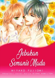 Jebakan Semanis Madu - Miyako Fujiomi & Diana Hamilton