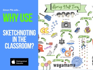 Why Use Sketchnoting in the Classroom? by Simon Pile
