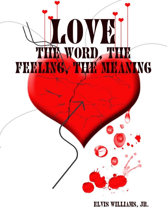 Love: The Word, the Feeling, the Meaning