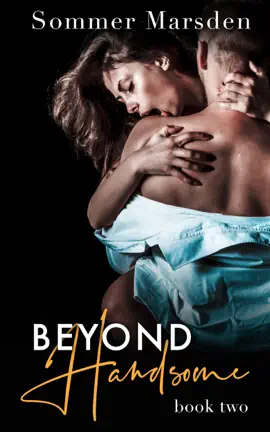 Read: Book Beyond Handsome - Book Two
