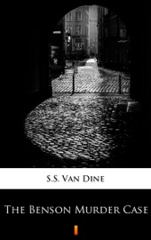 The Benson Murder Case - S.S. Van Dine